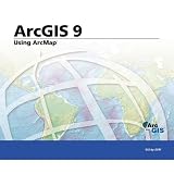 Using ArcMap: ArcGIS 9 (Arcgis 9)