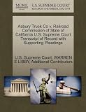 Asbury Truck Co v. Railroad Commission of State of California U.S. Supreme Court Transcript of Record with Supporting Pleadings