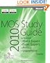 MOS 2010 Study Guide for Microsoft Word Expert, Excel Expert, Access and SharePoint Exams