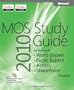 MOS 2010 Study Guide for Microsoft&reg; Word Expert, Excel&reg; Expert, Access&reg;, and SharePoint&reg;