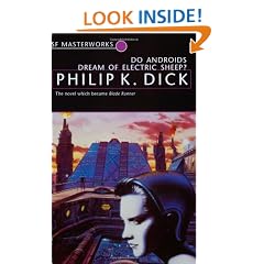Do Androids Dream Of Electric Sheep?: The novel which became 'Blade Runner' (S.F. Masterworks)