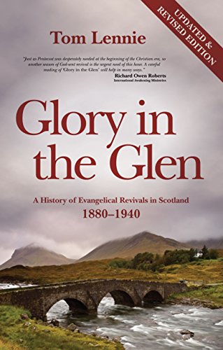 glory in the glen a history of evangelical revivals in scotland 1880 1940