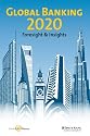Global Banking 2020: Foresight & Insights (Enhanced Version)