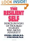 The Resilient Self: How Survivors of Troubled Families Rise Above Adversity