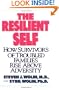 The Resilient Self: How Survivors of Troubled Families Rise Above Adversity