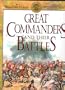 Great Commanders and Their Battles