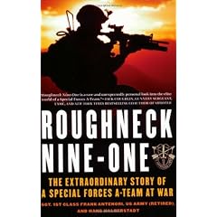 Roughneck Nine-One: The Extraordinary Story of a Special Forces A-team at War