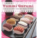 Yummi 'Gurumi: Over 60 Gourmet Crochet Treats to Makeby Christen Haden