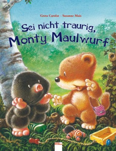 Produkt-Bild: Sei nicht traurig, Monty Maulwurf