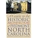 A Guide to the Historic Architecture of Piedmont North Carolina