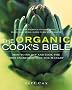 The Organic Food Shopper's Guide: How to Select and Cook the Best Ingredients on the Market
