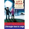 Stranger in the Snow/L'etranger dans la neige: French/English Edition (Let's Read!) (French Edition)