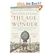 The Age of Wonder: How the Romantic Generation Discovered the Beauty and Terror of Science