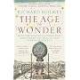 The Age of Wonder: How the Romantic Generation Discovered the Beauty and Terror of Science