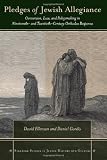 Pledges of Jewish Allegiance: Conversion, Law, and Policymaking in Nineteenth- and Twentieth-Century Orthodox Responsa (Stanford Studies in Jewish History and C)
