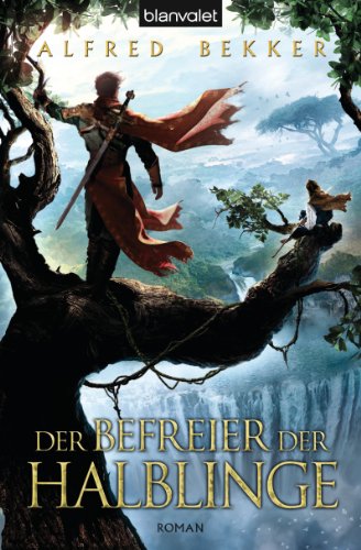 Der Befreier der Halblinge: Roman (German Edition)