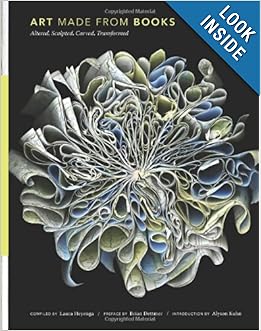 Art Made from Books: Altered, Sculpted, Carve