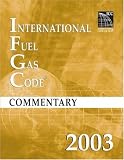 2003 International Fuel Gas Code (IFGC) Commentary - Soft-cover - 1580011322