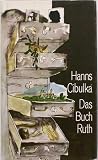 Produkt-Bild: Hans Cibulka: Das Buch Ruth - Verlag: Mitteldeutscher Verlag [Auflage: 3. Auflage]