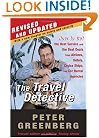 The Travel Detective: How to Get the Best Service and the Best Deals from Airlines, Hotels, Cruise Ships, and Car Rental Agencies