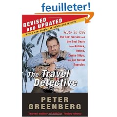 The Travel Detective: How To Get The Best Service And The Best Deals From Airlines, Hotels, Cruiseships, And Car Rental Agencies