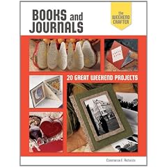 Books and Journals: 20 Great Weekend Projects (Weekend Crafter (Rankin Street Press))