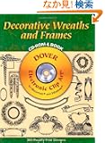 Decorative Wreaths and Frames CD-ROM and Book (Dover Electronic Clip Art)