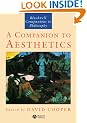A Companion to Aesthetics (Blackwell Companions to Philosophy)