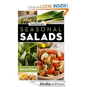 Good Eating's Seasonal Salads: Fresh and Creative Recipes for Spring, Summer, Winter and Fall