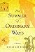 The Summer of Ordinary Ways: A Memoir
