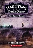 The Ghost Road (The Haunting of Derek Stone, Book 4)