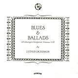 Blues & Ballads (A Folksingers Songbook) Volumes I & II