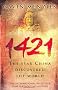 1421 : The Year China Discovered the World
