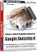 Google Sketchup: Schnell & Einfach 3D-Modelle ertellen Google Sketchup: Schnell & Einfach 3D-Modelle ertellen