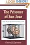 The Prisoner of San Jose: How I Escaped from Rosicrucian Mind Control