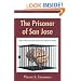 The Prisoner of San Jose: How I Escaped from Rosicrucian Mind Control