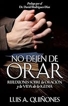 No dejen de orar (Spanish Edition) No dejen de orar (Spanish Edition)