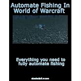 HOW TO AUTOMATE FISHING IN WORLD OF WARCRAFT FISHING SCRIPT BEST PRACTICES