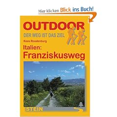Italien Franziskusweg: Von Florenz �ber Assisi nach Rom