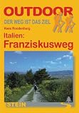 Italien Franziskusweg: Von Florenz &uuml;ber Assisi nach Rom - Kees Rodenburg