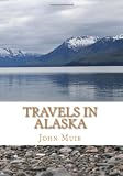 Travels in Alaska