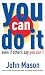 You Can Do...