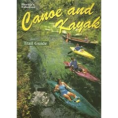 Florida's Fabulous Canoe and Kayak Trail Guide (Florida's Fabulous Nature)