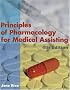Principles of Pharmacology for Medical Assisting (PRINCIPLES OF PHARMACOLOGY FOR MEDICAL ASSISTING)