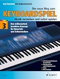 Der neue Weg zum Keyboardspiel - Die Keyboardschule f&uuml;r alle einmanualigen Modelle mit Begleitautomatik und Rhythmusger&auml;t, f&uuml;r den Einstieg ins .. - Der neue Weg zum Keyboardspiel, 6 Bde., Bd.3 - Axel Benthien