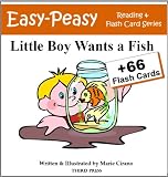 Little Boy Wants a Fish (Easy-Peasy Reading & Flash Card Series)