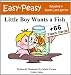 Search : Little Boy Wants a Fish (Easy-Peasy Reading & Flash Card Series)