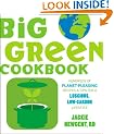 Big Green Cookbook: Hundreds of Planet-Pleasing Recipes and Tips for a Luscious, Low-Carbon Lifestyle