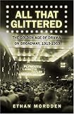 All That Glittered: The Golden Age of Drama on Broadway, 1919-1959