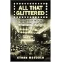 All That Glittered: The Golden Age of Drama on Broadway, 1919-1959